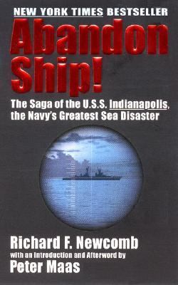 Abandon ship! : the saga of the U.S.S. Indianapolis, the Navy's greatest sea disaster