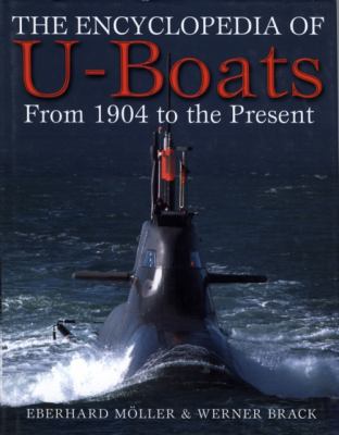 The encyclopedia of U-boats : from 1904 to the present day