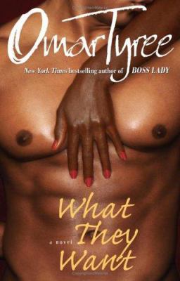 What they want : a novel