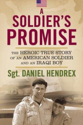 A soldier's promise : the heroic true story of an American soldier and an Iraqi boy