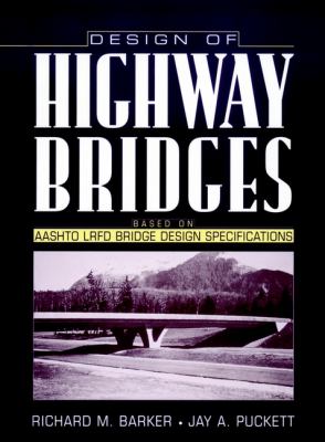 Design of highway bridges : based on AASHTO LRFD bridge design specifications