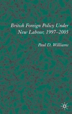 British foreign policy under New Labour, 1997-2005