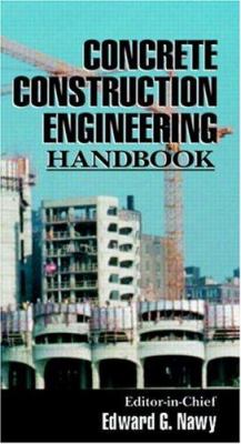 Concrete construction engineering handbook