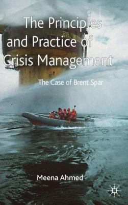 The principles and practice of crisis management : the case of Brent Spar