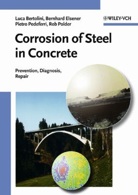 Corrosion of steel in concrete : prevention, diagnosis, repair