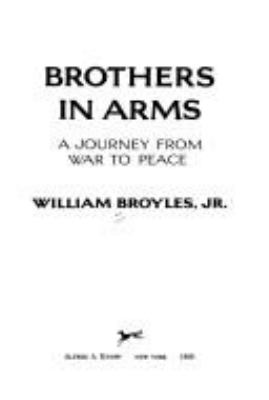 Brothers in arms : a journey from war to peace