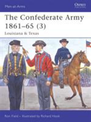 The Confederate Army 1861-65 (3) : Louisiana and Texas