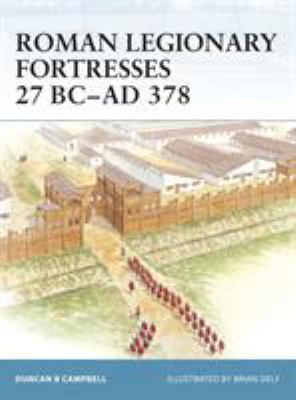 Roman legionary fortresses, 27 BC- AD 378