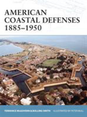 American coastal defenses 1885-1950