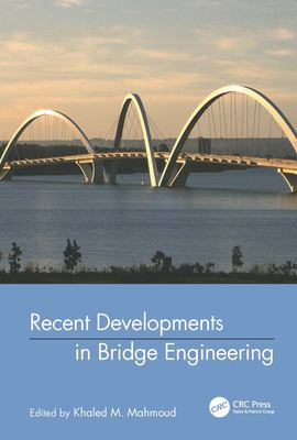 Recent developments in bridge engineering : proceedings of the Second New York City Bridge Conference : 20-21 October, 2003, New York, NY, USA