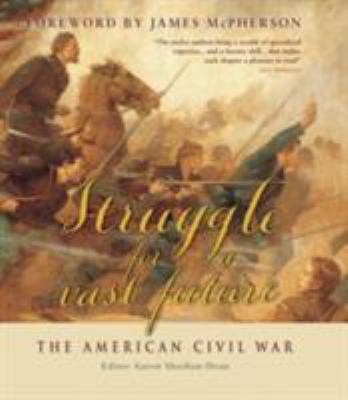 Struggle for a vast future : American Civil War