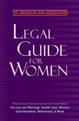 The American Bar Association legal guide for women.