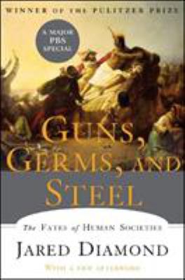 Guns, germs, and steel : the fates of human societies