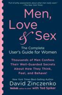 Men, love & sex : the complete user's guide for women