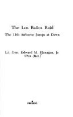 The Los Baños Raid : the 11th Airborne jumps at dawn
