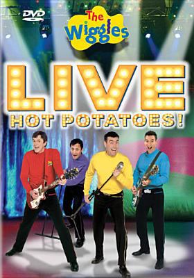 The Wiggles. Live hot potatoes!