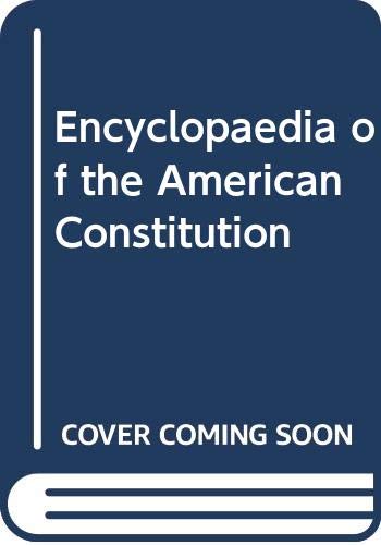 Encyclopedia of the American Constitution