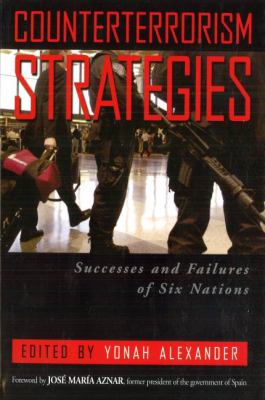 Counterterrorism strategies : successes and failures of six nations