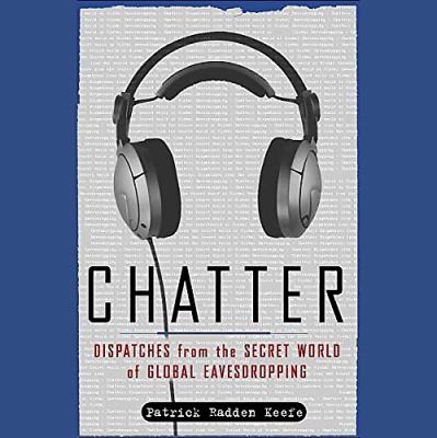 Chatter : [dispatches from the secret world of global eavesdropping]