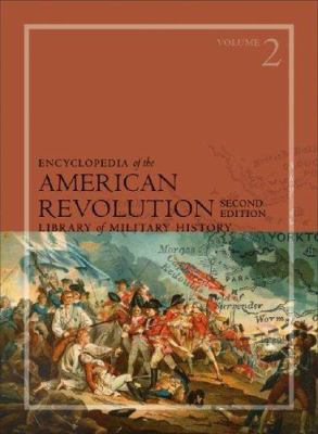 Encyclopedia of the American Revolution : library of military history