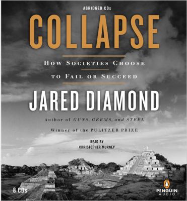 Collapse : [how societies choose to fail or succeed]