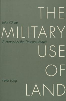 The military use of land : a history of the defence estate