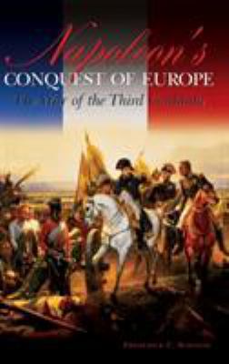 Napoleon's conquest of Europe : the War of the Third Coalition