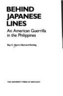 Behind Japanese lines : an American guerrilla in the Philippines