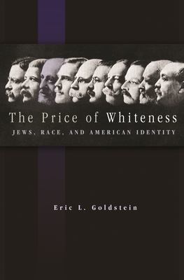 The price of whiteness : Jews, race, and American identity