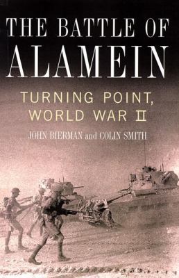 The Battle of Alamein : turning point, World War II