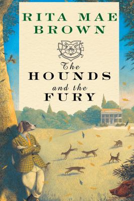 The hounds and the fury : [a novel]