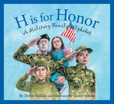 H is for honor : a military family alphabet