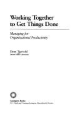 Working together to get things done : managing for organizational productivity