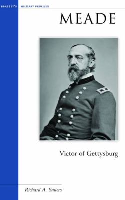 Meade : victor of Gettysburg