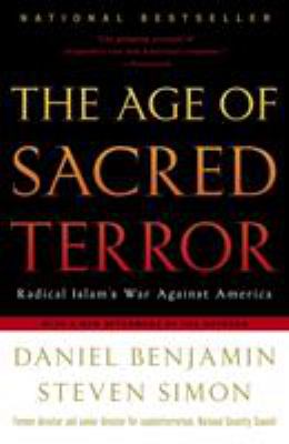 The age of sacred terror : radical Islam's war against America