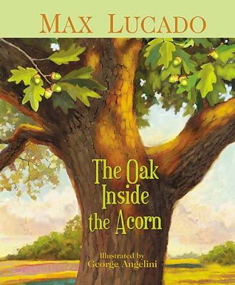 The oak inside the acorn