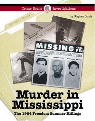 Murder in Mississippi : the 1964 freedom summer killings