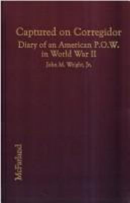 Captured on Corregidor : diary of an American P.O.W. in World War II