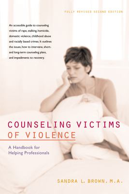 Counseling victims of violence : a handbook for helping professionals