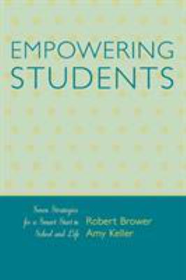 Empowering students : seven strategies for a smart start in school and life