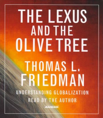 The Lexus and the olive tree : understanding globalization