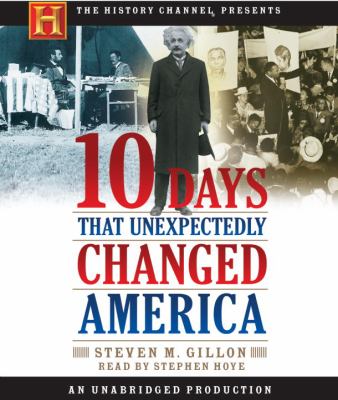 10 days that unexpectedly changed America