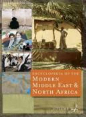 Encyclopedia of the modern Middle East & North Africa