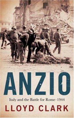 Anzio : Italy and the battle for Rome, 1944