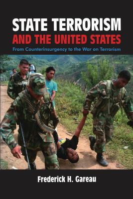 State terrorism and the United States : from counterinsurgency to the war on terrorism
