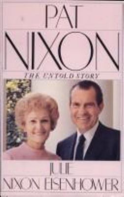 Pat Nixon : the untold story