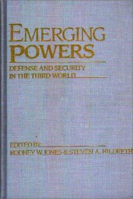 Emerging powers : defense and security in the Third World