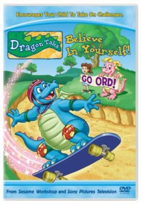 Dragon tales. Believe in yourself /