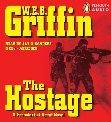 The hostage : [a presidential agent novel]