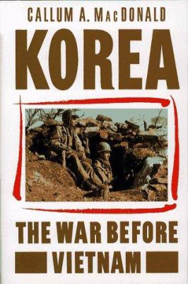 Korea : the war before Vietnam